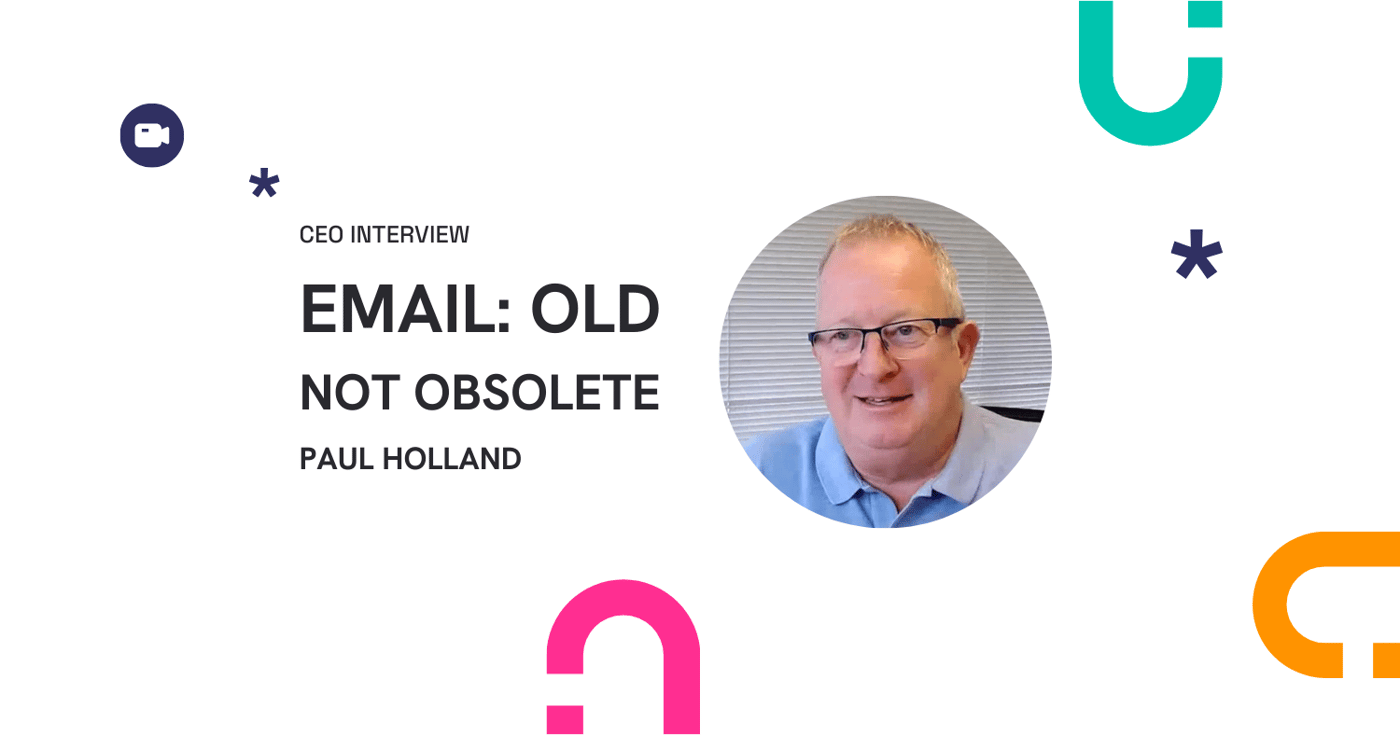CEO Interview Email Old Not Obsolete Paul Holland