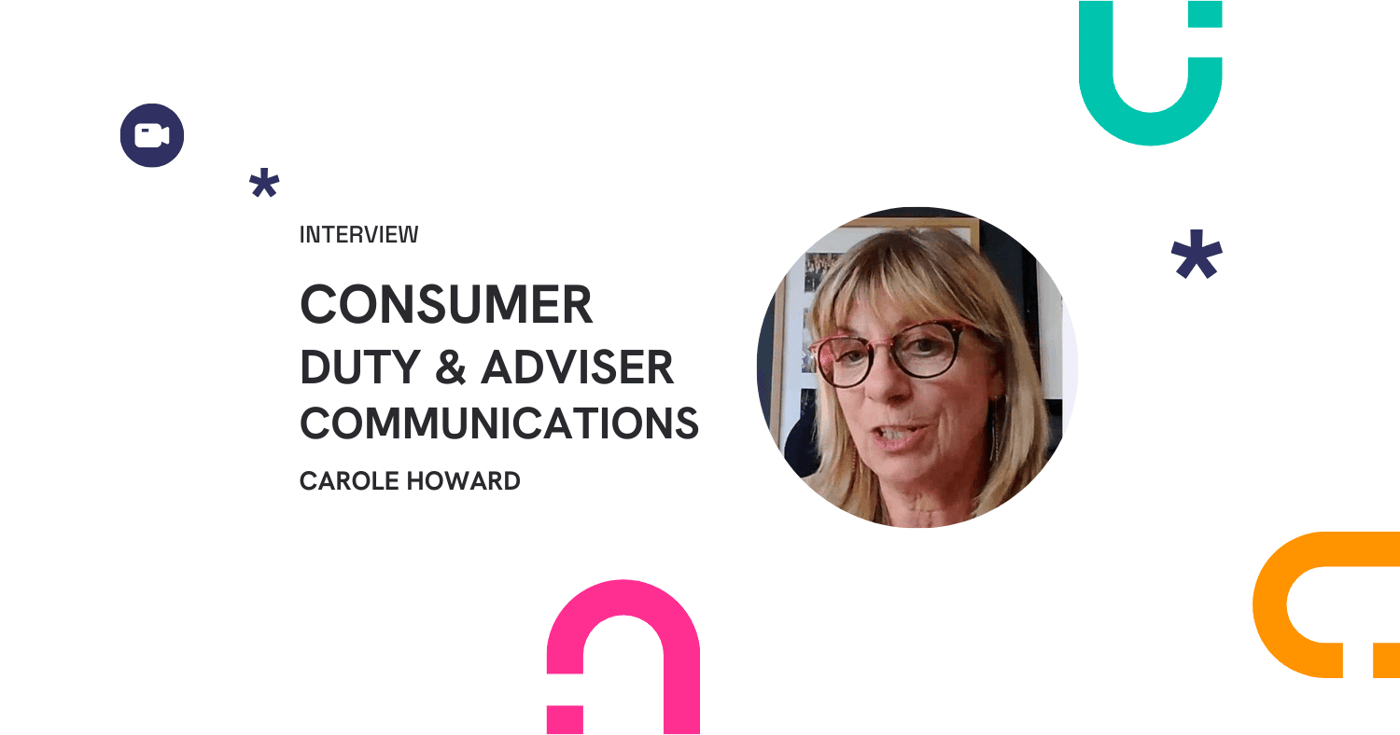 Consumer Duty & Adviser Communications Carole Howard