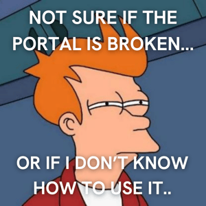 not sure if the customer portal is broken meme